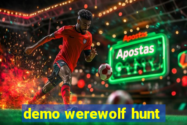 demo werewolf hunt